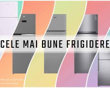 cele mai bune frigidere